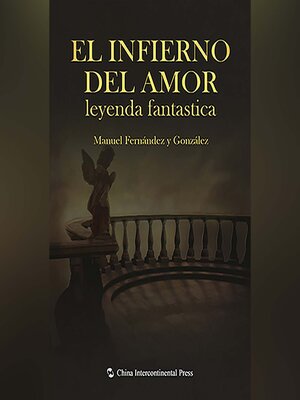 cover image of El infierno del amor leyenda fantastica